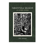 Tarantula Season and Other Poems
