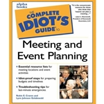 COMPLETE IDIOTS GUIDE TO MEETING AND EVENT PLANNING
