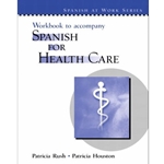 SPANISH FOR HEALTH CARE WORKBOOK