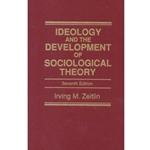 IDEOLOGY & DEVELOPMENT OF SOCIOLOGICAL THEORY