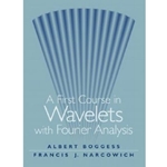 FIRST COURSE IN WAVELETS WITH FOURIER ANALYSIS