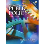 UNDERSTANDING PUBLIC POLICY 10E