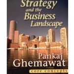 STRATEGY AND THE BUSINESS LANDSCAPE - CORE CONCEPTS