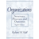 ORGANIZATIONS 8/E - STRUCTURES, PROCESSES & OUTCOMES