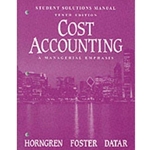 STUDENT SOL MNL HORNGREN COST ACCOUNTING 10/E