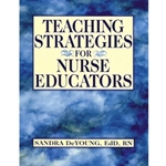 TEACHING STRATEGIES FOR NURSE EDUCATORS (P)