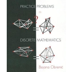 PRACTICE PROBLEMS IN DISCRETE MATHEMATICS 1/E