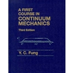 FIRST COURSE IN CONTINUUM MECHANICS 3/E