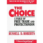 CHOICE - A FABLE OF FREE TRADE & PROTECTIONISM 1/E