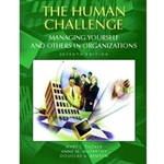 HUMAN CHALLENGE: MANAGING YOURSELF AND OTHERS IN ORGANIZATIONS