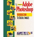 ADOBE PHOTOSHOP 6.0: INTRO TO DIGITAL IMAGES (W/CD ONLY)