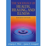 SOCIOLOGY OF HEALTH, HEALING & ILLNESS 4/E