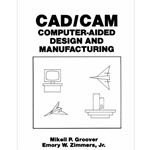 CAD/CAM: COMPUTER-AIDED DESIGN & MANUFACTURING