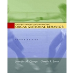 UNDERSTANDING & MANAGING ORGANIZATIONAL BEHAVIOR