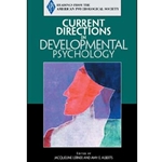 CURRENT DIRECTIONS IN DEVELOPMENTAL PSYCHOLOGY