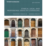 ETHICAL, LEGAL, & PROFESSIONAL ISSUES IN COUNSELING 4/E