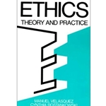 ETHICS - THEORY & PRACTICE