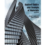 APPLIED STATICS & STRENGTH OF MATERIALS 6/E