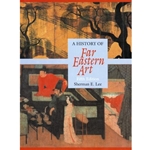 HISTORY OF FAR EASTERN ART 5/E