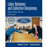 LABOR RELATIONS & COLLECTIVE BARGAINING 9/E