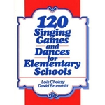 120 SINGING GAMES & DANCES FOR ELEM SCHOOLS