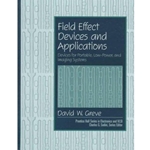 FIELD EFFECT DEVICES AND APPLICATIONS