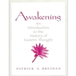 AWAKENING - INTRO TO THE HISTORY OF EASTERN THOUGHT