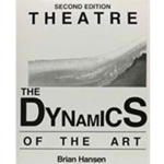 THEATRE - THE DYNAMICS OF THE ART 2/E