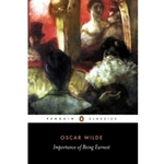 IMPORTANCE OF BEING EARNEST & OTHER PLAYS