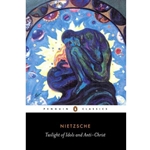 TWILIGHT OF THE IDOLS & ANTI-CHRIST