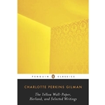 YELLOW WALL-PAPER, HERLAND, & SELECT WRITING