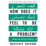 HOW DOES IT FEEL TO BE A PROBLEM?