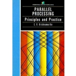 PARALLEL PROCESSING PRINCIPLES AND PRACTICE