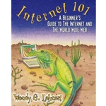 INTERNET 101 - BEGINNERS GUIDE TO THE INTERNET AND THE WWW