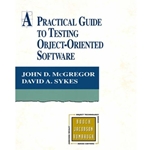 A Practical Guide to Testing Object-Oriented Software