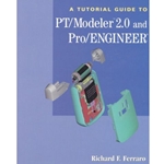 TUTORIAL GUIDE TO PT MODELOR 2.0 & PRO-ENGINEER