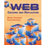 WEB CACHING & REPLICATION