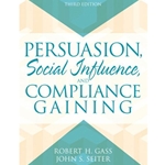 PERSUASION, SOCIAL INFLUENCE & COMPLIANCE GAINING 3/E