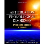 ARTICULATION & PHONOLOGICAL DISORDERS 6/E