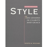 STYLE - TEN LESSONS IN CLARITY & GRACE 6/E