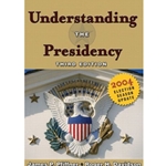 UNDERSTANDING THE PRESIDENCY (2004 ELECTN UPD)