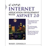 CORE INTERNET APPLICATION DEVELOPMENT WITH ASP.NET 2.0