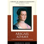 ABIGAIL ADAMS:REVOLUTIONARY AMER.WOMAN 3/E