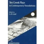 TEN GREEK PLAYS IN CONTEMPORARY TRANSLATION