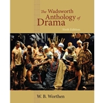 WADSWORTH ANTHOLOGY OF DRAMA-REVISED 6/E