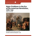 MAJOR PROBLEMS IN THE ERA OF THE AMERICAN REVOLUTION, 1760-1791 3/E