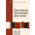 GROUP PROCESSES, GROUP DECISION, GROUP ACTION