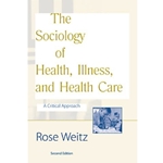 SOCIOLOGY OF HEALTH, ILLNESS & HEALTH CARE 2/E