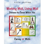 WORKING WELL, LIVING WELL - DISCOVER THE CAREER WITHIN YOU 5/E