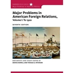 MAJOR PROBLEMS IN AMERICAN FOREIGN RELATIONS 7/E, VOL 1